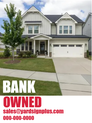 Custom Outdoor Yard Signs Multiple Sizes Bank Owned