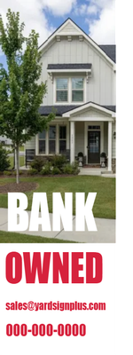 Custom Outdoor Yard Signs Multiple Sizes Bank Owned