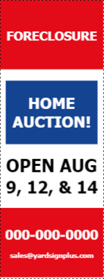 Custom Outdoor Yard Signs Multiple Sizes Foreclosure Home Auction