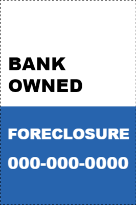 Custom Outdoor Yard Signs Multiple Sizes Bank Owned & Foreclosure