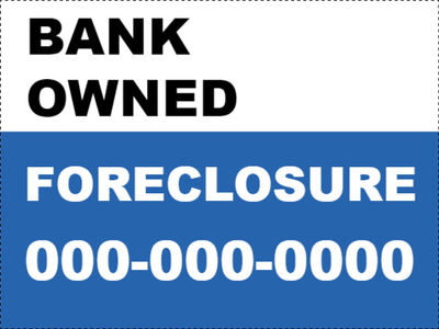 Custom Outdoor Yard Signs Multiple Sizes Bank Owned & Foreclosure