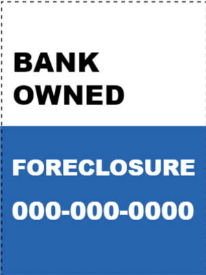 Custom Outdoor Yard Signs Multiple Sizes Bank Owned & Foreclosure