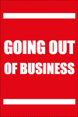 Custom Outdoor Yard Signs Multiple Sizes Going Out Of Business