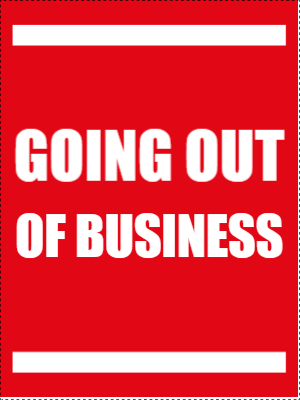 Custom Outdoor Yard Signs Multiple Sizes Going Out Of Business
