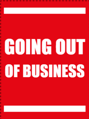 Custom Outdoor Yard Signs Multiple Sizes Going Out Of Business