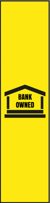 Custom Outdoor Yard Signs Multiple Sizes Bank Owned