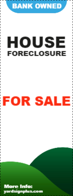 Custom Outdoor Yard Signs Multiple Sizes Bank Owned Foreclosure