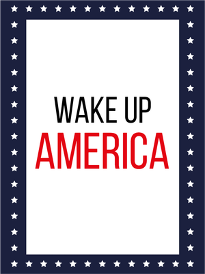 Custom Outdoor Yard Signs Multiple Sizes Wake Up America