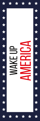 Custom Outdoor Yard Signs Multiple Sizes Wake Up America