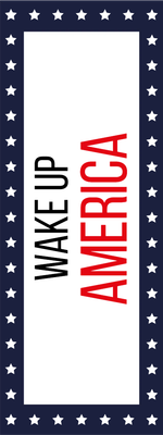 Custom Outdoor Yard Signs Multiple Sizes Wake Up America