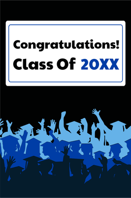 Custom Outdoor Yard Signs Multiple Sizes Class of 20XX