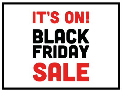 Custom Outdoor Yard Signs Multiple Sizes Black Friday On