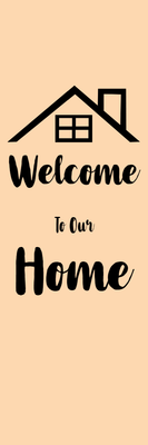 Custom Outdoor Yard Signs Multiple Sizes Welcome To Our Home