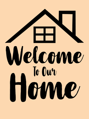Custom Outdoor Yard Signs Multiple Sizes Welcome To Our Home