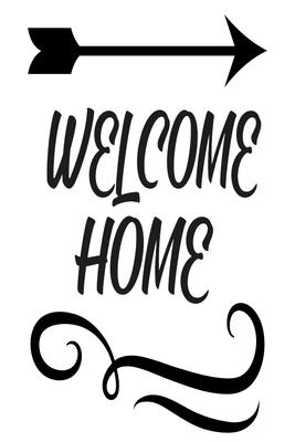 Custom Outdoor Yard Signs Multiple Sizes Welcome Home Arrow