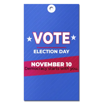 Custom Hang Tags Multiple Sizes Election Day
