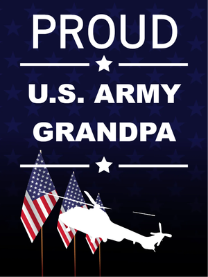 Custom Outdoor Yard Signs Multiple Sizes Proud US Army