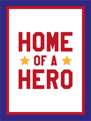 Custom Outdoor Yard Signs Multiple Sizes Home of Hero