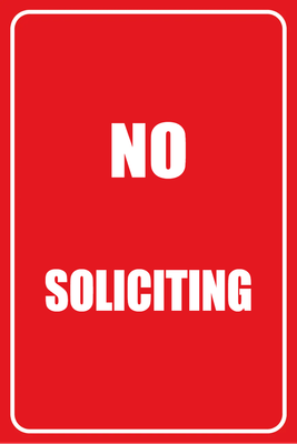 Custom Outdoor Yard Signs Multiple Sizes Solid No Soliciting