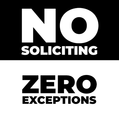 Custom Outdoor Yard Signs Multiple Sizes Soliciting Zero Exceptions