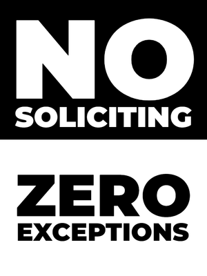 Custom Outdoor Yard Signs Multiple Sizes Soliciting Zero Exceptions