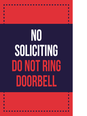 Custom Outdoor Yard Signs Multiple Sizes Strictly No Soliciting