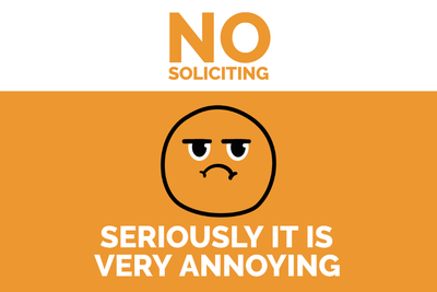 Custom Outdoor Yard Signs Multiple Sizes Soliciting Is Annoying