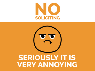 Custom Outdoor Yard Signs Multiple Sizes Soliciting Is Annoying