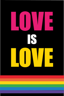 Custom Outdoor Yard Signs Multiple Sizes Love is Love