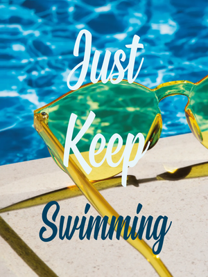 Custom Outdoor Yard Signs Multiple Sizes Just Keep Swimming