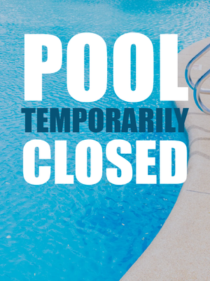 Custom Outdoor Yard Signs Multiple Sizes Pool Temporarily Closed