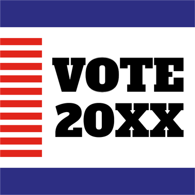 Custom Outdoor Yard Signs Multiple Sizes Vote 20XX