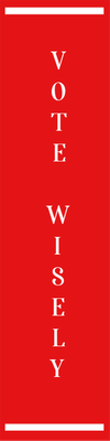 Custom Outdoor Yard Signs Multiple Sizes Vote Wisely