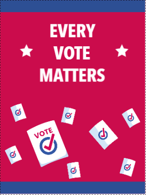 Custom Outdoor Yard Signs Multiple Sizes Every Vote Matter