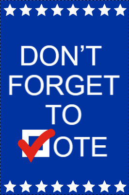 Custom Outdoor Yard Signs Multiple Sizes Don't Forget to Vote