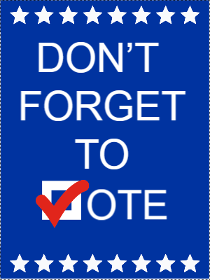 Custom Outdoor Yard Signs Multiple Sizes Don't Forget to Vote