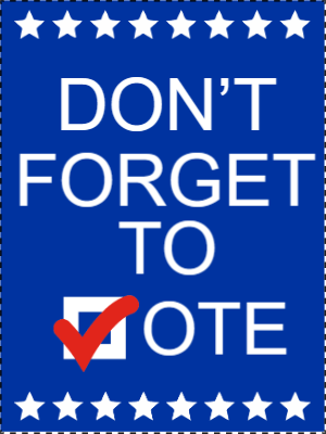 Custom Outdoor Yard Signs Multiple Sizes Don't Forget to Vote