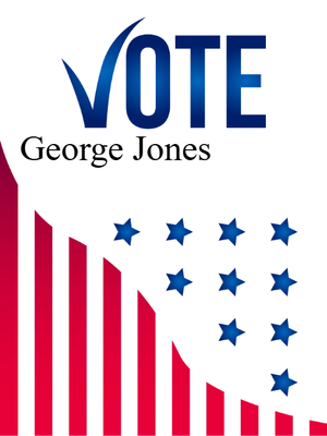 Custom Outdoor Yard Signs Multiple Sizes Vote George Jones
