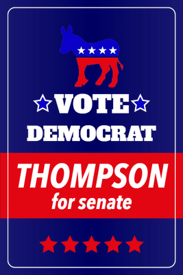 Custom Outdoor Yard Signs Multiple Sizes Democrat For Senate