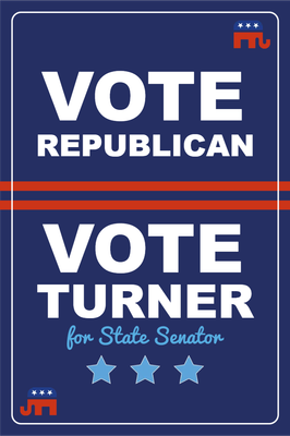 Custom Outdoor Yard Signs Multiple Sizes Turner State Senator