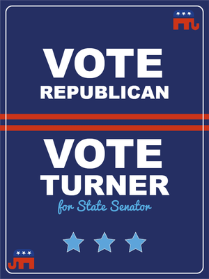 Custom Outdoor Yard Signs Multiple Sizes Turner State Senator