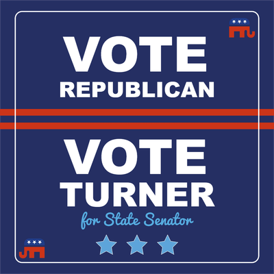 Custom Outdoor Yard Signs Multiple Sizes Turner State Senator