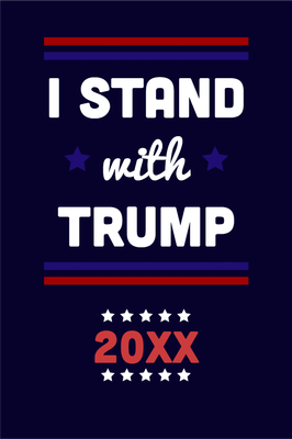 Custom Outdoor Yard Signs Multiple Sizes Stand With Trump