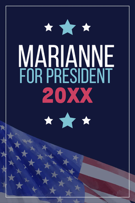 Custom Outdoor Yard Signs Multiple Sizes Marianne President 20XX