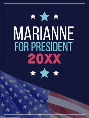 Custom Outdoor Yard Signs Multiple Sizes Marianne President 20XX