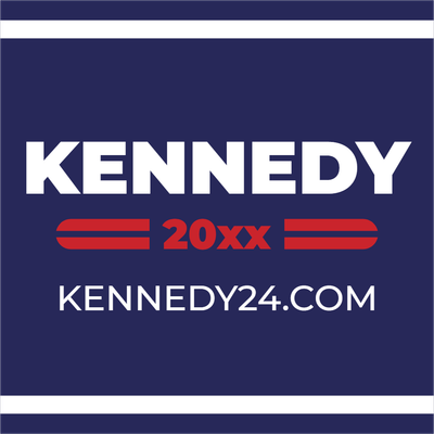 Custom Outdoor Yard Signs Multiple Sizes Kennedy 20XX
