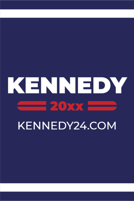 Custom Outdoor Yard Signs Multiple Sizes Kennedy 20XX