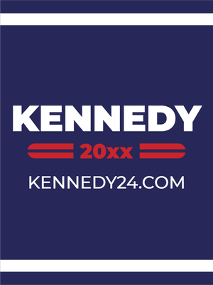 Custom Outdoor Yard Signs Multiple Sizes Kennedy 20XX
