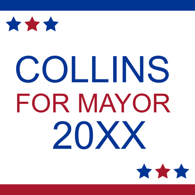 Custom Outdoor Yard Signs Multiple Sizes Collins For Mayor