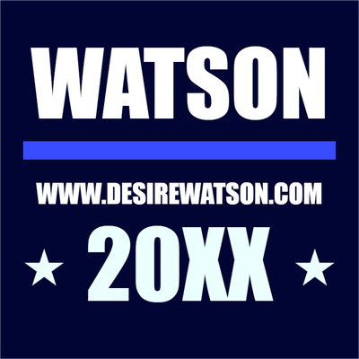 Custom Outdoor Yard Signs Multiple Sizes Watson For 20XX